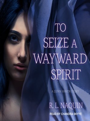 cover image of To Seize a Wayward Spirit